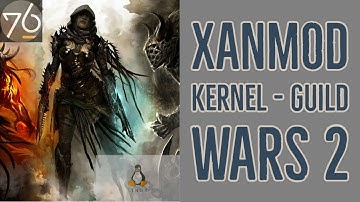 Xanmod kernel - Guild Wars 2 - Pop OS 20.04