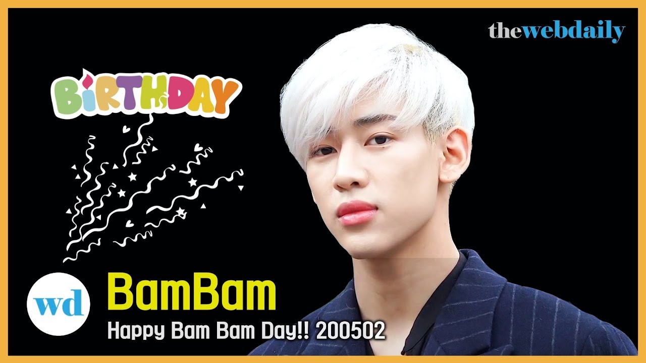 BamBam(GOT7) Happy BamBam Day!! 200502 [WD영상]