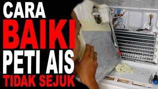 Cara mudah Baiki Peti Ais tidak sejuk / How to Repair Freezer DIY