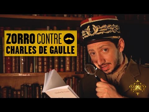 GOLDEN SHOW - Zorro contre Charles de Gaulle