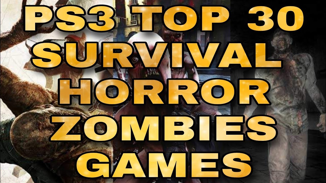 เกม zombie survival  Update  PS3 Best Zombie Games || Top 30 Games || PLAYSTATION 3 Horror Survival Games