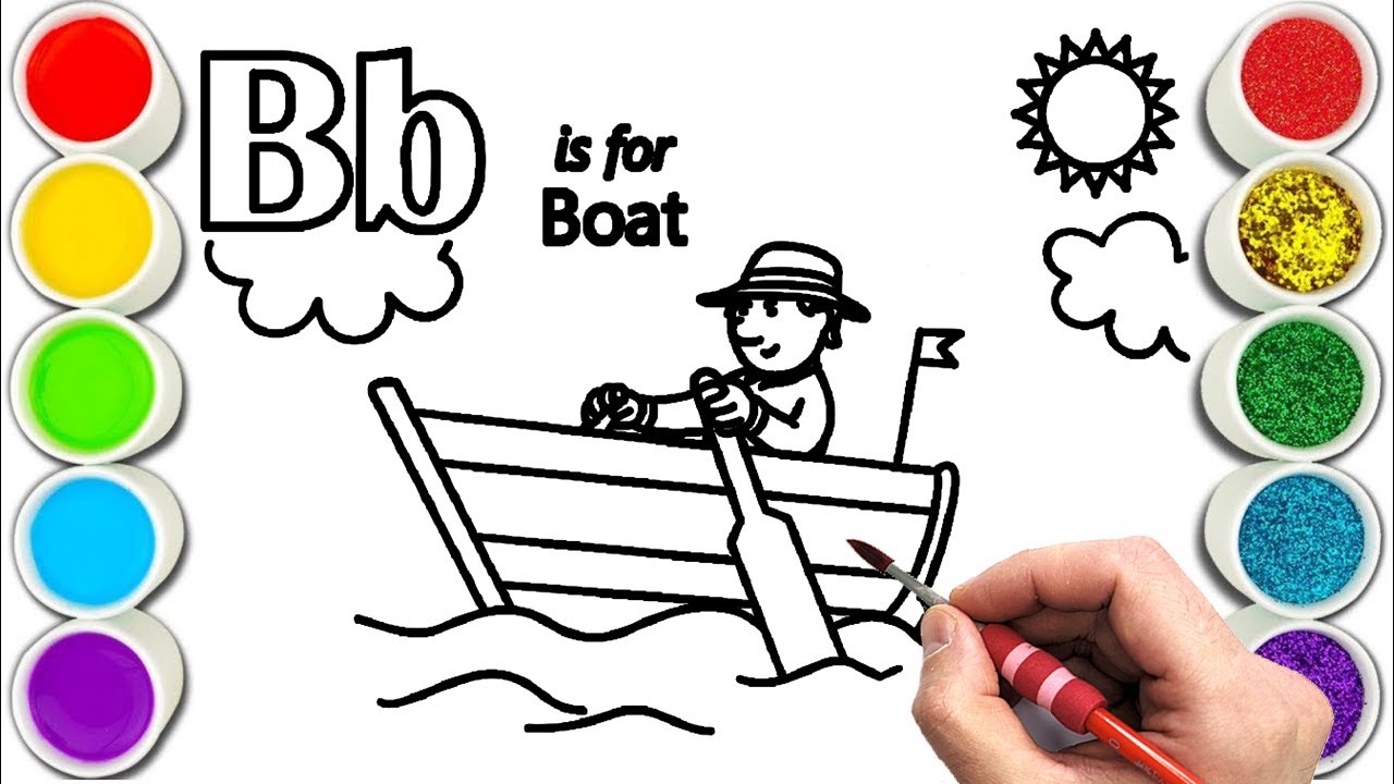 Letter B is for Boat Drawing, Painting & Coloring For Kids and Toddlers ...