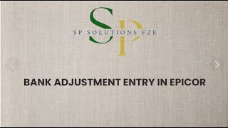 Bank Adjustment in EPICOR E10 !!!