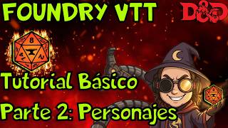 Cómo Crear Personajes en Foundry VTT V14 | Tutorial para Principiantes Parte 2