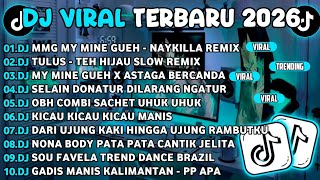 Download Lagu DJ TIKTOK TERBARU 2026🎵DJ MMG MY MINE GUEH NAYKILLA REMIX🎵DJ TEH HIJAU TULUS SLOW REMIX