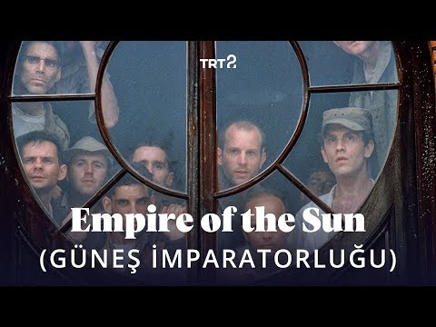 Empire Of The Sun (Güneş İmparatorluğu) | Fragman