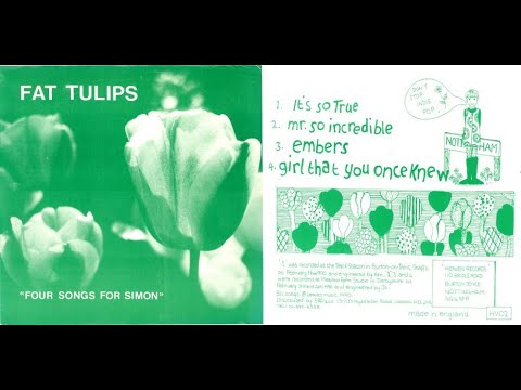 Fat Tulips — Fat Tulips - Four Songs For Simon (7'', 1990, England, Peterborough, indie pop)
