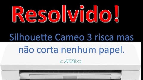 Silhouette risca e não corta! RESOLVIDO