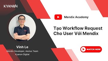 Tạo Workflow Request Cho User Với Mendix - #MendixAcademy