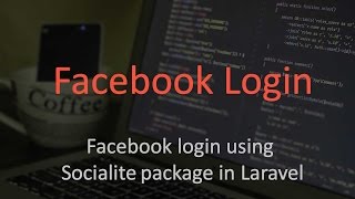 Facebook login in Laravel using Socialite   Part 1