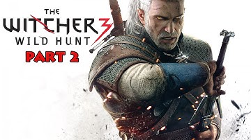 The Witcher 3 Wild Hunt | Part 2 | Searching For Yennefer