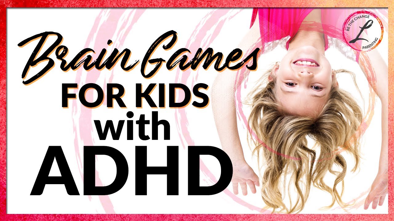 ADHD Children Brain Games that Will Help Your Child with ADHD YouTube