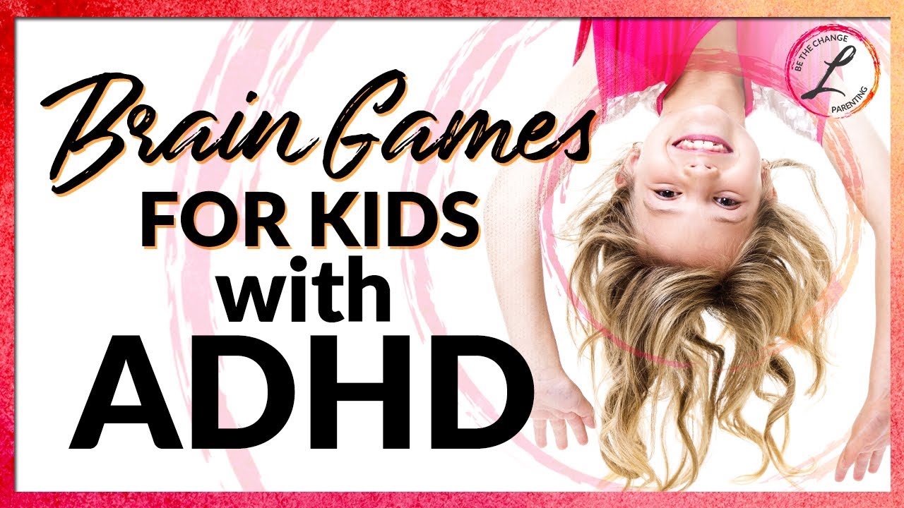ADHD Children Brain Games That Will Help Your Child With ADHD YouTube