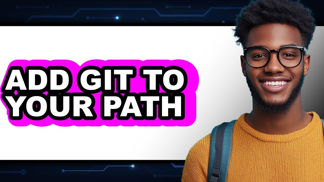 How to Add Git to Your Path - Easy Guide - YouTube