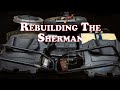 Re-Building The Sherman and First Stress Test