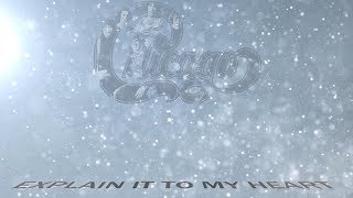 Video thumbnail of "Chicago - Explain It To My Heart (Lyric video)"