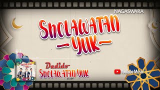 Dadido - Sholawatan Yuk ( Video Lyrics)