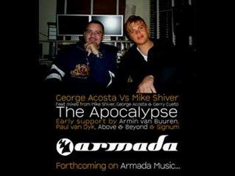 Mike Shiver&George Acosta - The Apocalypse (Gerry Cueto Rmx)