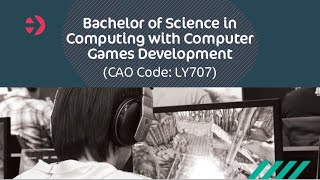 LY707 - Bachelor of Science in Computer Games Development