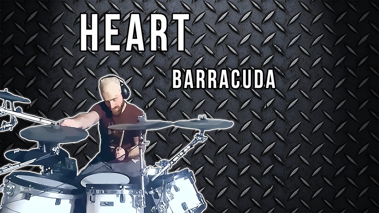 Heart Barracuda Drum Cover YouTube