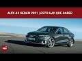 Audi A3 Sedán 2021: Tecnológico como el hatch, pero con cajuela para América | Esto Hay Que Saber