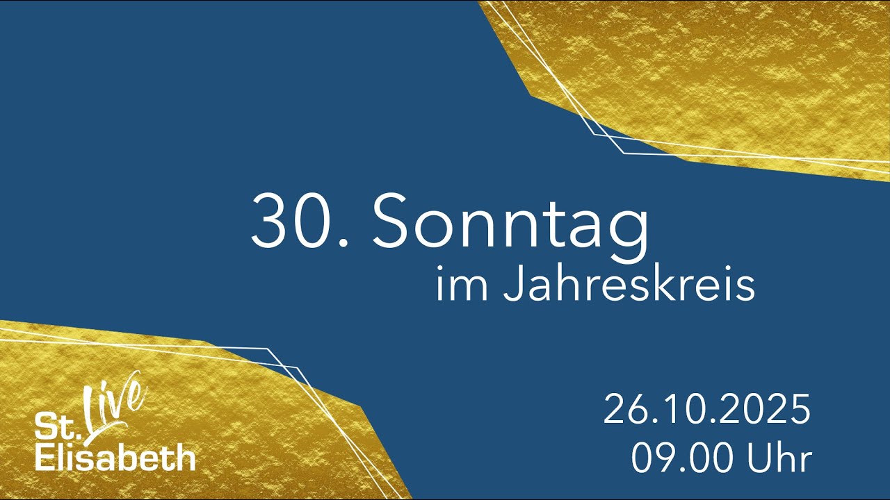 30. Sonntag im Jahreskreis - Gottesdienst am 26.10.2025 um 09:00 Uhr ...