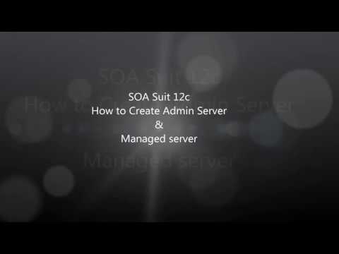 How to create an Admin server and Managed server to deploy SOA Applications