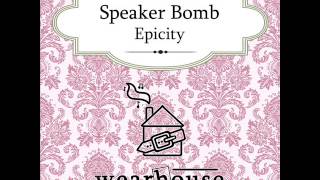 Speaker Bomb - Epicity (We Are Nuts! Remix)