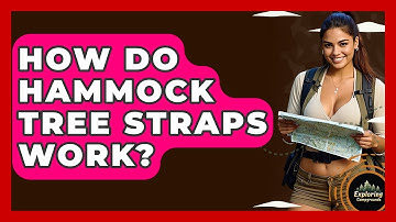 How Do Hammock Tree Straps Work? - Exploring Campgrounds