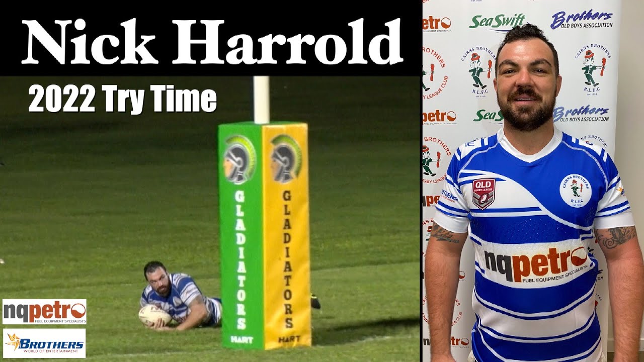 2022 Nick Harrold Try ~ CDRL ~ Cairns Brothers v Mareeba Gladiators 14-5-22