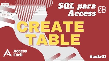 Aprendendo SQL para Access - Aula 01 - CREATE TABLE