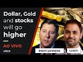 Dollar, gold and stocks will go higher | with Brent Johnson