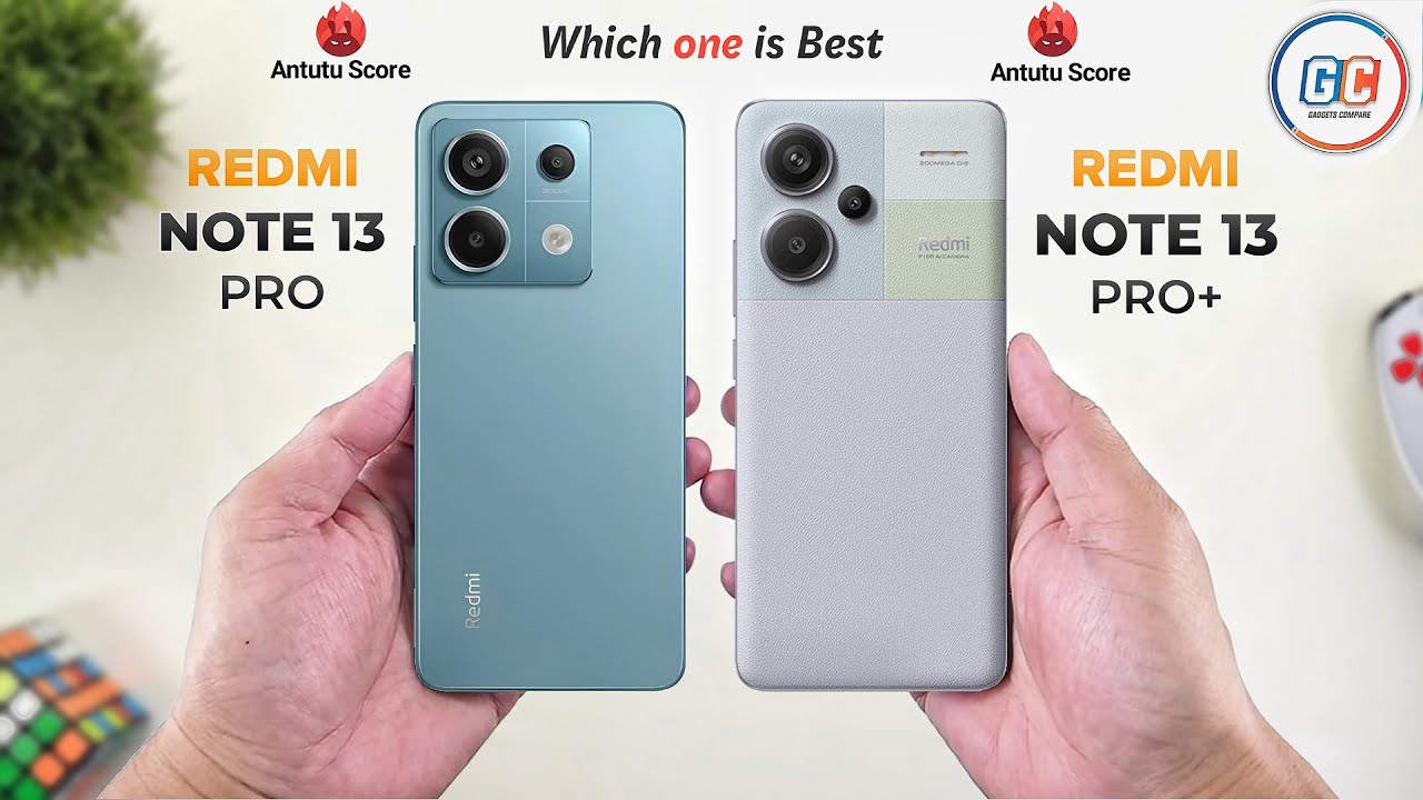 Redmi Note 13 Pro Vs Redmi Note 13 Pro Plus 