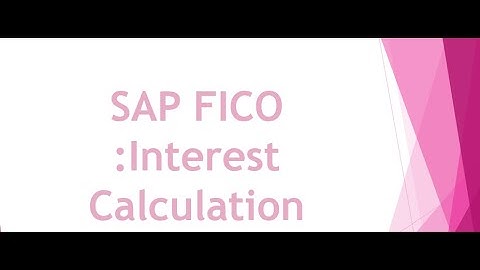 SAP FICO :Interest Calculation