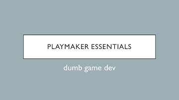 ELI5 - A Basic Introduction to Playmaker Essentials - Actions, States and Events