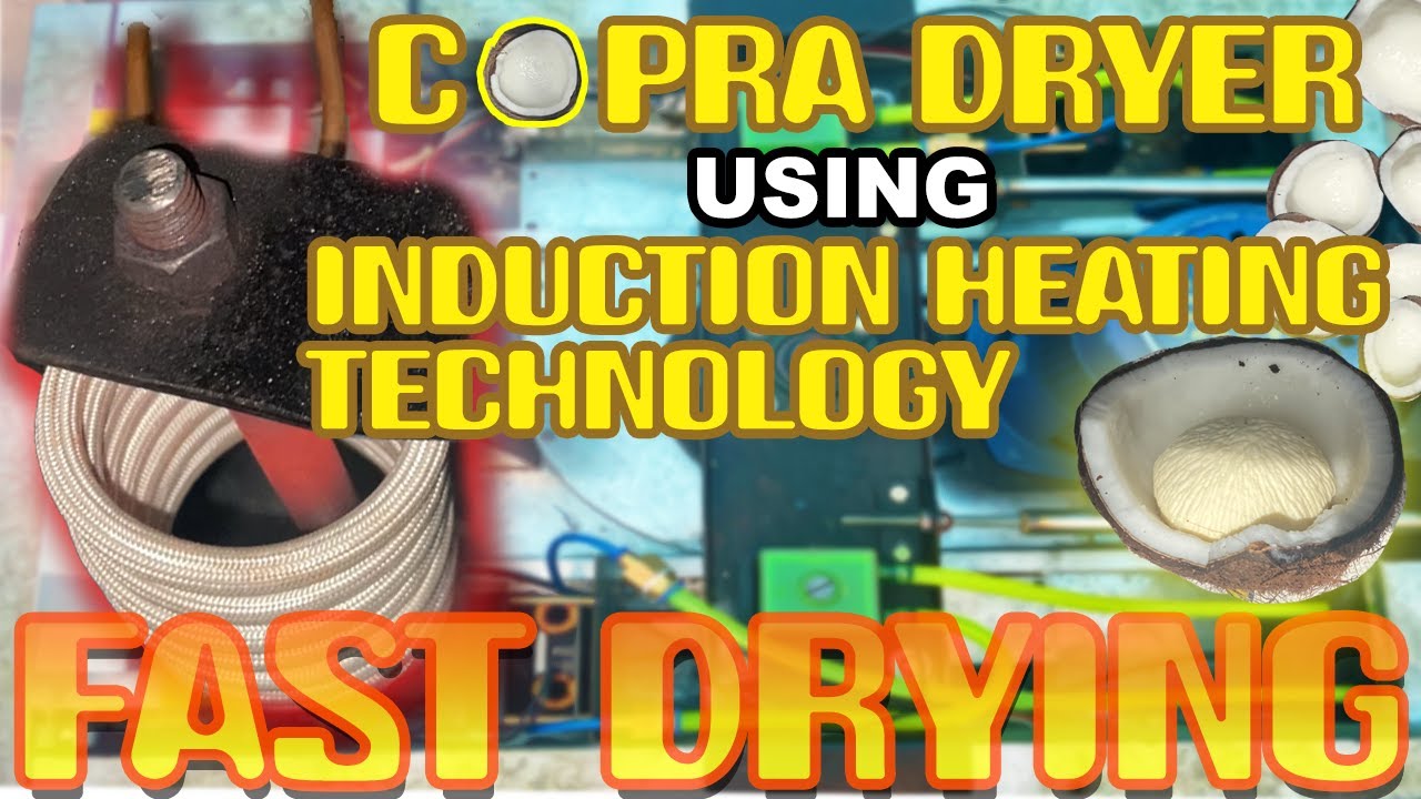 Copra Dryer using Induction Heating Technology