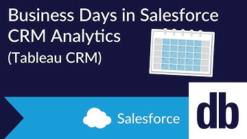 Business Days in Salesforce CRM Analytics (Tableau CRM)