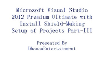 Microsoft Visual Studio 2012 Premium Ultimate with Install Shield Making Setup of Projects Part III