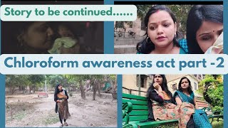 Chloroform Awareness Act Part 2 Act Social Awareness Act