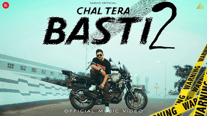 SAEMY - CHAL TERA BASTI 2  | OFFICIAL MUSIC VIDEO