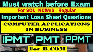 How to attempt Loan Sheet Questions / Computer application in Business /B. Com 3rd year / by Pritam