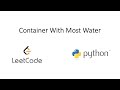 Leetcode - Container With Most Water (Python) (Revisited)