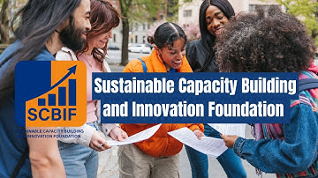 All About Sustainable Capacity Building and Innovation Foundation (SCBIF)