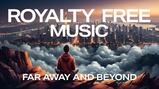 Declan DP - Far Away And Beyond (Royalty Free Music) [Far Away Remake]