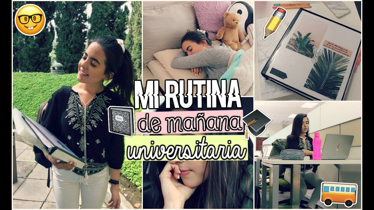 RUTINA DE MAÑANA PARA LA UNIVERSIDAD