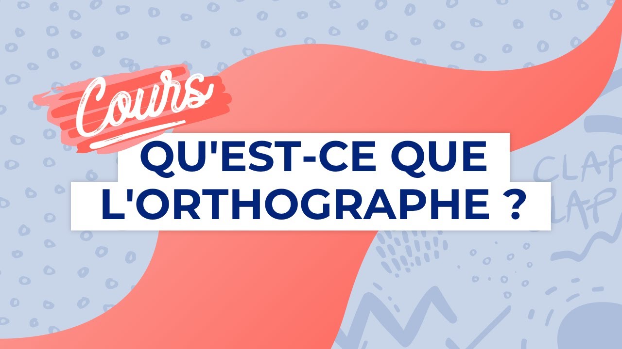 Orthographe lexicale, grammaticale, phonèmes, graphèmes... Tout savoir sur l'orthographe