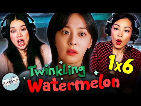 TWINKLING WATERMELON 반짝이는 워터멜론 Episode 6 Reaction Ryeoun Choi Hyun Wook Seol In Ah 