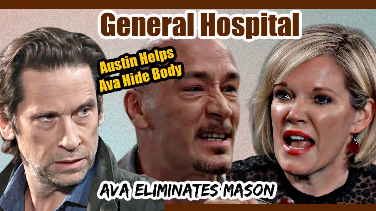 General Hospital Spoilers Shocking Twist Ava Eliminates Mason