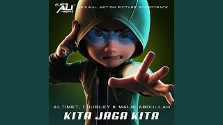 Kita Jaga Kita (From 'Ejen Ali The Movie')