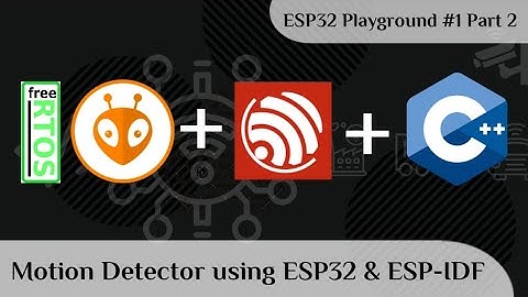 ESP32 Project | Getting Started with the ESP32 & Pir Sensor | FreeRTOS | PlatformIO | ESP-IDF | C++